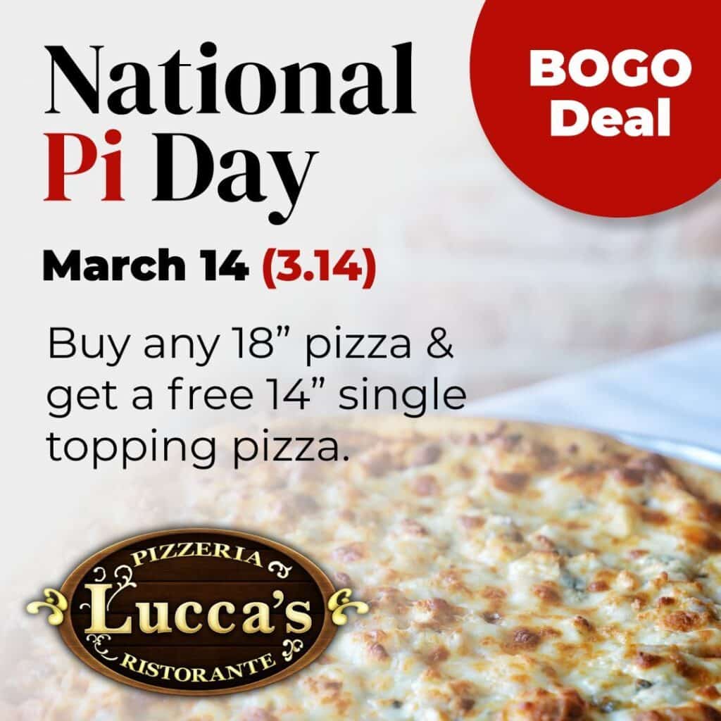 BOGO Deal Celebrate National Pi Day With A FREE Lucca's Pizza Pie!